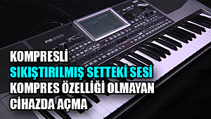 Kompresli/Sıkıştırılmış Setteki Sesi Kompres Özelliği Olmayan Cihazda Açma