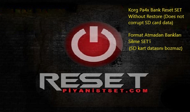 Korg Pa4x User Fav Banks Reset Set -  Ram'daki Sesleri Manuel Sildikten Sonra User Banklardaki İsimleri Temizleme Seti